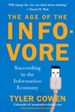 The Age of the Infovore: Succeeding in the Information Economy